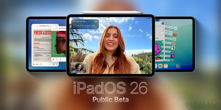 初探苹果 iPadOS 26 首个公测版：类 Mac 窗口、更强大 Dock 栏、液态玻璃设计