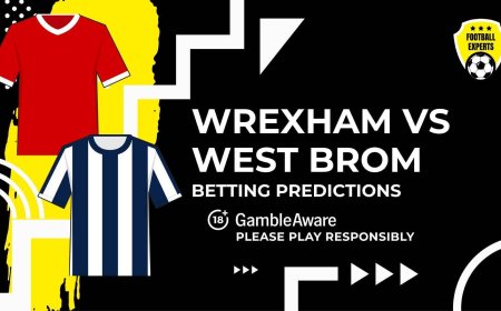 Wrexham vs West Bromwich Albion predictions and betting tips – Low-scoring game on cards