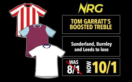 Tom Garratt Boosted Treble: Get Sunderland, Burnley & Leeds to LOSE at 10/1 on NRG