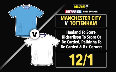 Manchester City v Tottenham 12/1 Bet Builder: Bet £10 and get £50 in free bets with Betfred
