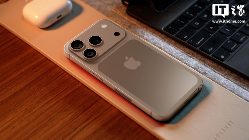 又有分析师称苹果 iPhone 17 美国售价或上涨,关税政策是主因