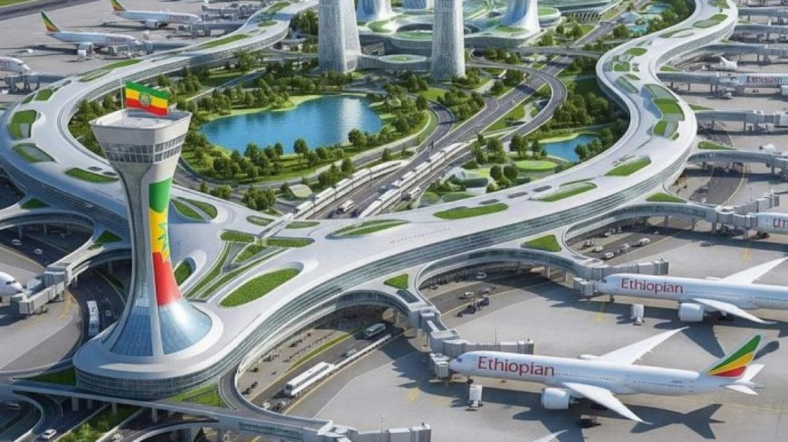 比绍夫图机场:埃塞俄比亚迈向非洲航空领导地位的重要一步