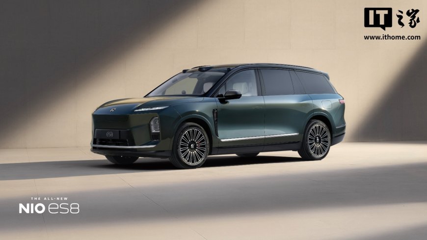 蔚来官方详解全新 ES8 设计:轴距超 3 米 1,中国市场尺寸最大纯电 SUV