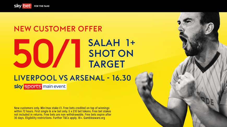 Liverpool vs Arsenal betting offer: Get 50/1 on Salah to get 1 Shot On Target on Sky Bet
