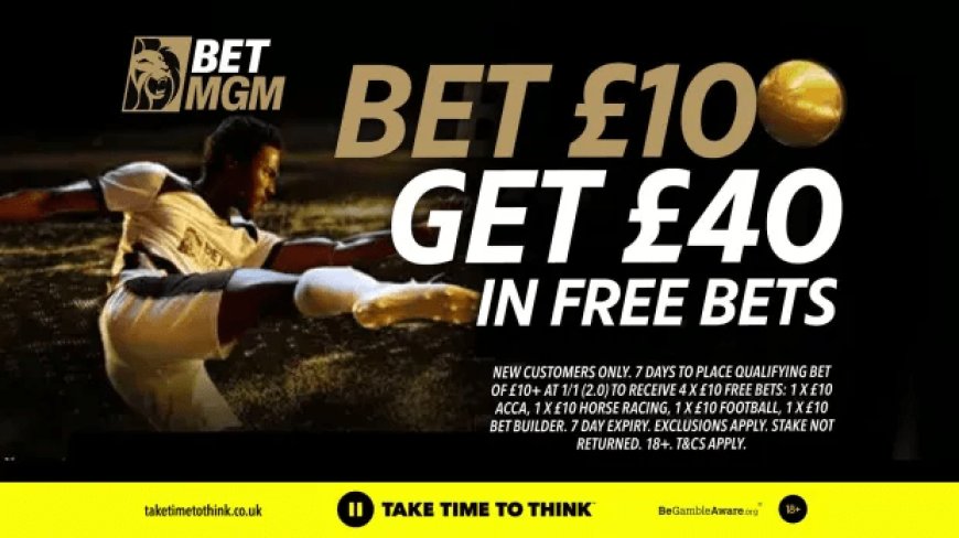 Brighton v Man City betting offer: Bet £10 and get £40 in free bets with BetMGM