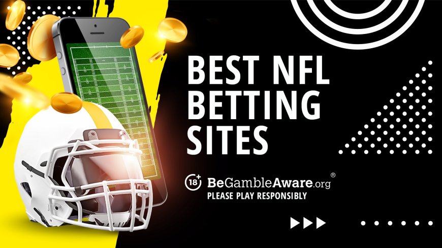 Best NFL betting sites for UK players ahead of the 2025/26 season