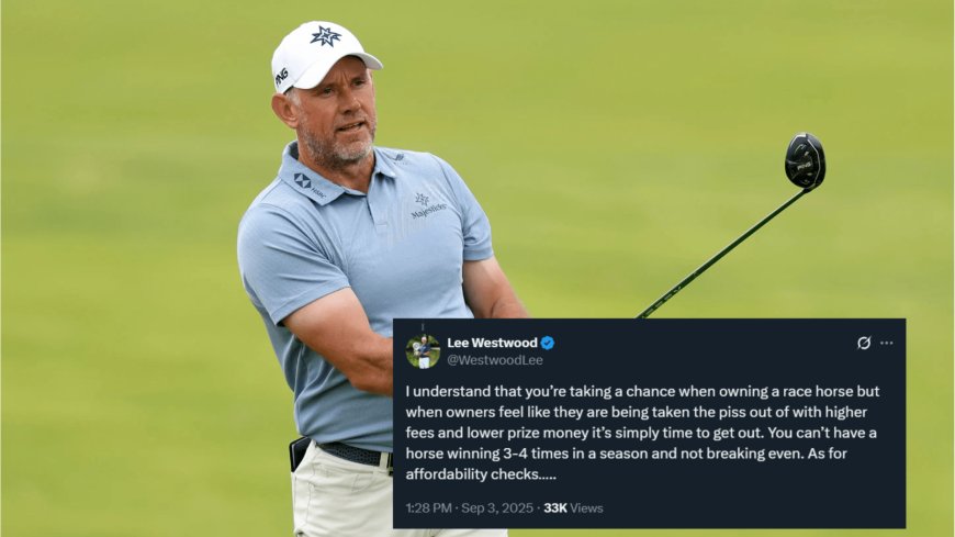 ‘Owners are taken the p*** out of’ – Lee Westwood slams British horse racing
