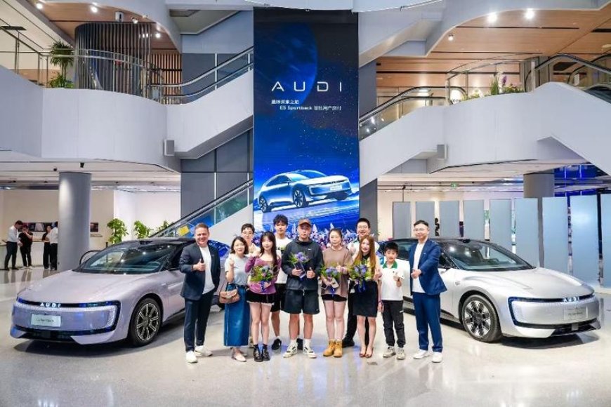 上汽奥迪 E5 Sportback 车型首批车主交付仪式开启,落地同步焕新开业“奥迪之城”旗舰店