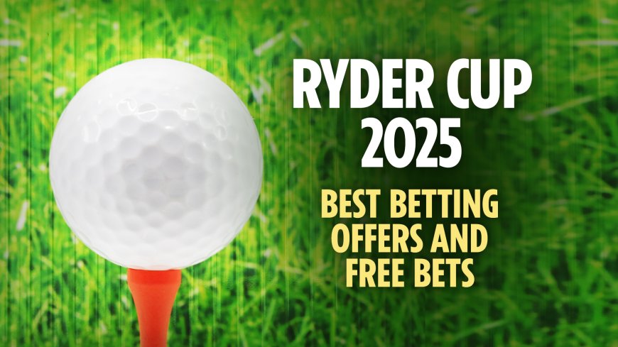 Ryder Cup 2025 betting: Best betting offers and free bets for Bethpage showdown