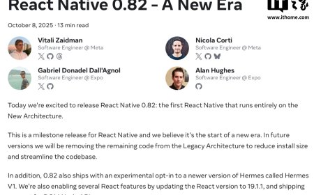 跨平台应用开发框架 React Native 0.82 全面启用新架构，新版编译器 Hermes V1 登场