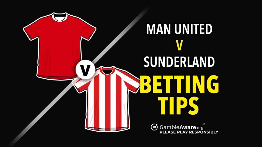 Man Utd vs Sunderland predictions and betting tips – Isidor and Sesko in bets