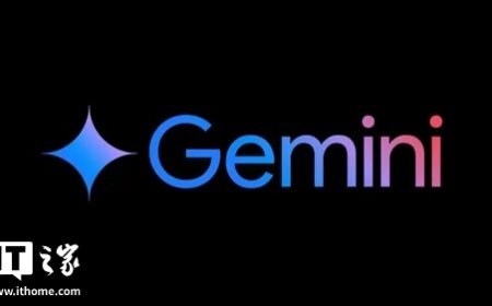 谷歌 Gemini 3.0 年底前发布：消息称其表现惊艳，有望重塑 AI 竞赛格局