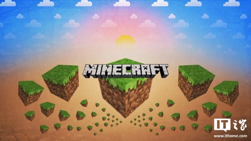 史上最畅销电子游戏：《我的世界》全球销量已突破 3.5 亿份