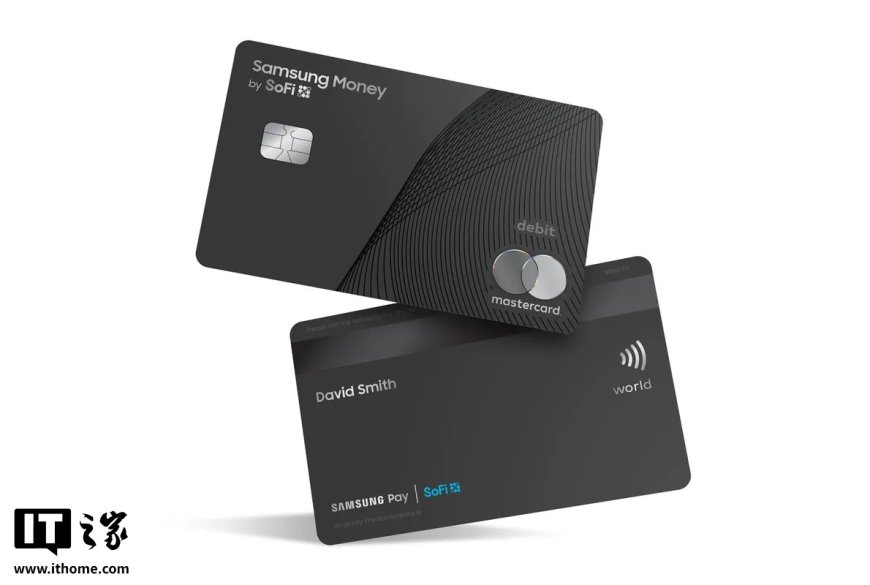 对标苹果 Apple Card？消息称三星欲与巴克莱银行合作，在美发行联名信用卡