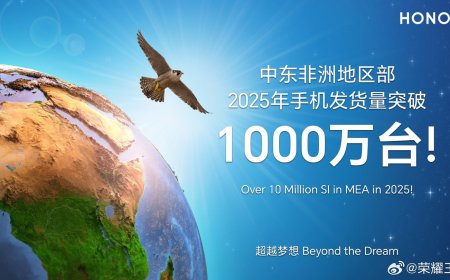 荣耀中东非洲地区“战报”发布，2025 年手机发货量突破 1000 万