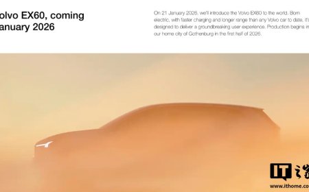 家族史上最长续航：沃尔沃 EX60 中型纯电 SUV 明年 1 月 21 日发布