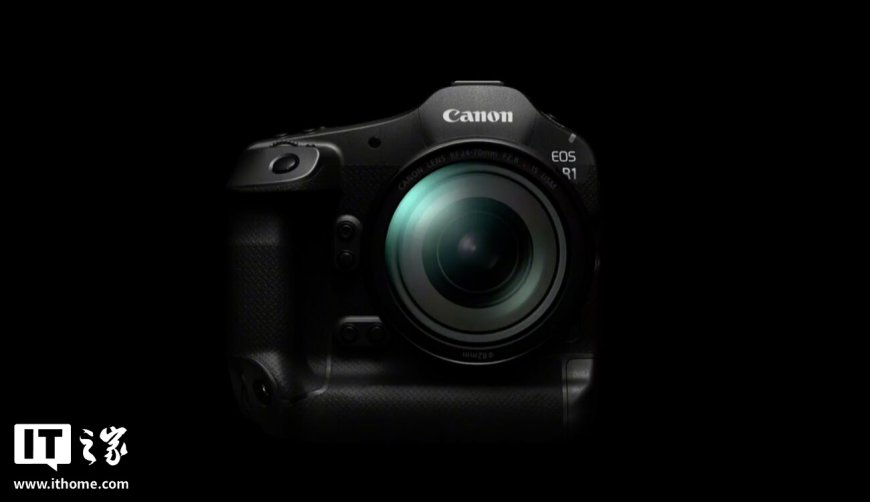 消息称佳能明年 2 月前更新 EOS R5 II、R1 相机固件，有望带来片门全开、预拍摄按钮自定义等