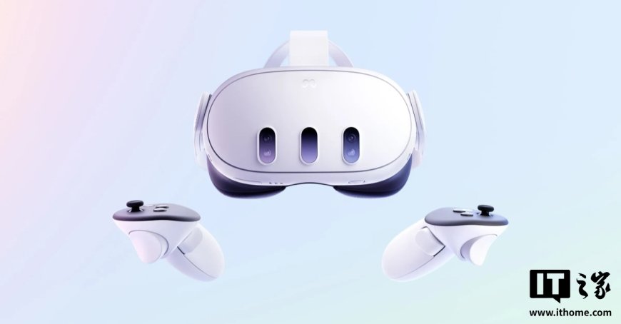 细节待完善，消息称 Meta“Phoenix”新型 MR 眼镜跳票至 2027 年