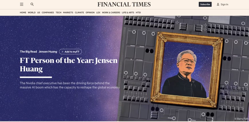 英国《金融时报》2025 年度人物揭晓：英伟达 CEO 黄仁勋