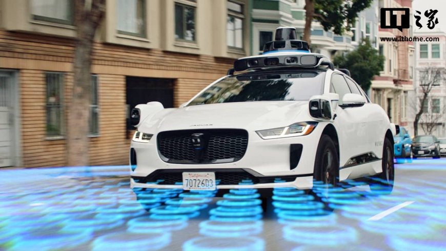 消息称自动驾驶公司 Waymo 拟募资超 150 亿美元，估值接近 1000 亿美元