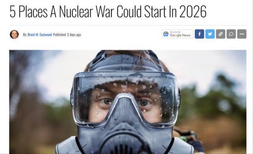 美媒：2026年有5个地方可能爆发核战，其中4个在亚洲