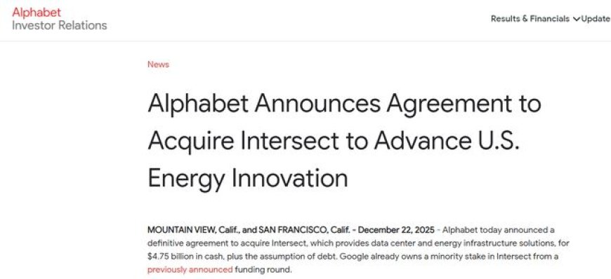 Alphabet斥资47.5亿美元收购Intersect 加码AI算力与电力布局