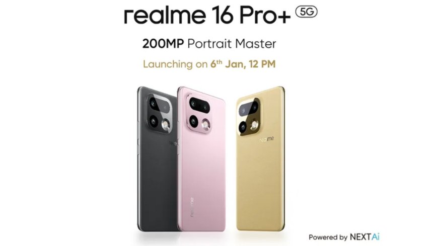 realme 真我 16 Pro+ 手机参数公布：骁龙 7 Gen 4 芯片，四曲面 AMOLED 面板