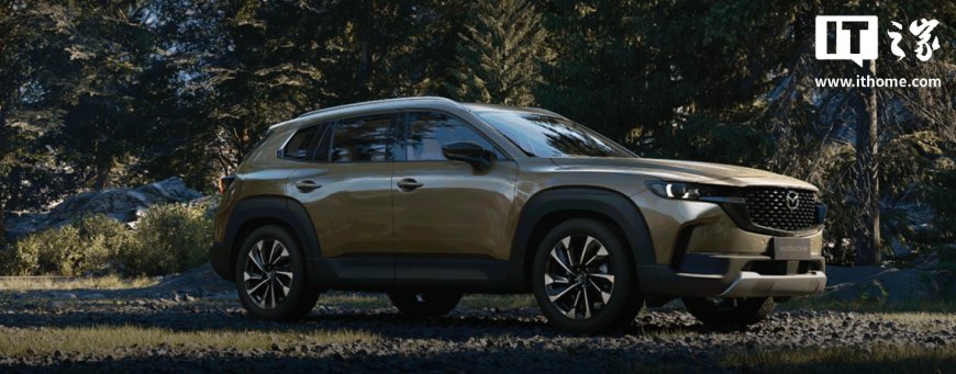 2026 款长安马自达 CX-50 行也车型上市：新增前 / 后驻车雷达、可开启全景天窗，13.98 万元起