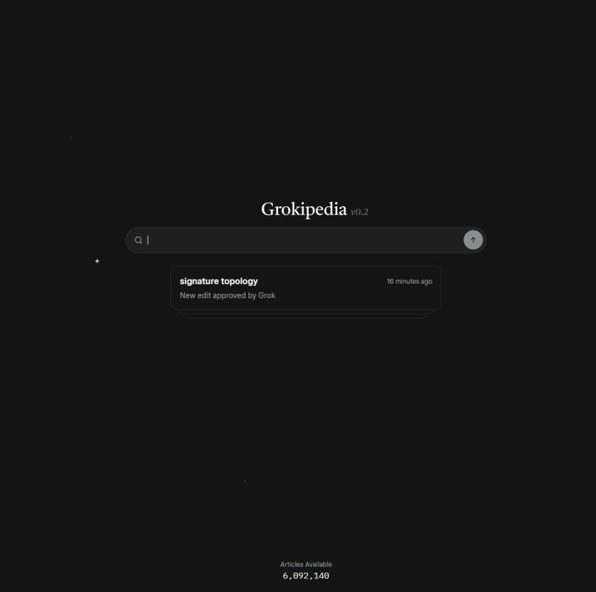 马斯克 AI 百科 Grokipedia 条目数突破 600 万，已达英文维基百科 86%