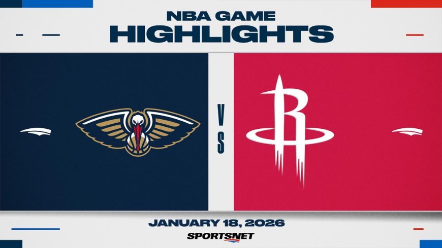 NBA Highlights: Rockets 119, Pelicans 110